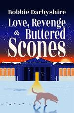 Love, Revenge & Buttered Scones