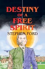 Destiny of a Free Spirit