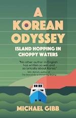 A Korean Odyssey: Island Hopping in Choppy Waters