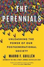 The Perennials: How to Unlock the Potential of our Multigenerational Society