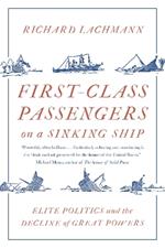 First-Class Passengers on a Sinking Ship: Elite Politics and the Decline of Great Powers