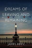 Dreams of Leaving and Remaining: Fragments of a Nation