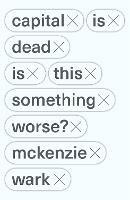 Capital Is Dead: Is This Something Worse?