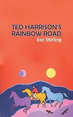 Ted Harrison's Rainbow Road