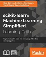 scikit-learn : Machine Learning Simplified