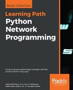 Python Network Programming: Conquer all your networking challenges with the powerful Python language