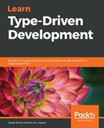 Learn Type-Driven Development: Benefit from type systems to build reliable and safe applications using ReasonML 3