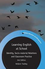 Learning English at School: Identity, Socio-material Relations and Classroom Practice