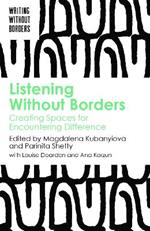 Listening Without Borders: Creating Spaces for Encountering Difference