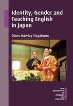 Identity, Gender and Teaching English in Japan