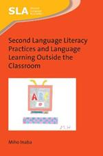 Second Language Literacy Practices and Language Learning Outside the Classroom