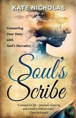 Soul's Scribe: Connecting your Story with God's Narrative