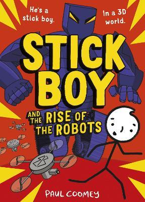 Stick Boy and the Rise of the Robots - Paul Coomey - Libro in lingua  inglese - Little Tiger Press Group - Stick Boy| Feltrinelli