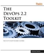 The The DevOps 2.2 Toolkit: Self-Sufficient Docker Clusters