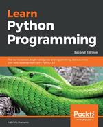 Learn Python Programming: The no-nonsense, beginner's guide to programming, data science, and web development with Python 3.7, 2nd Edition