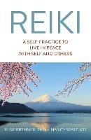 Reiki: A Self-Practice To Live in Peace with Self and Others