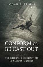 Conform or Be Cast Out: The (Literal) Demonization of Nonconformists