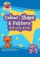 Colour, Shape & Pattern Maths Activity Book for Ages 3-5