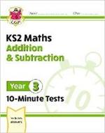 KS2 Year 3 Maths 10-Minute Tests: Addition & Subtraction