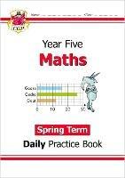 KS2 Maths Year 5 Daily Practice Book: Spring Term