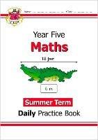 KS2 Maths Year 5 Daily Practice Book: Summer Term