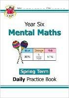 KS2 Mental Maths Year 6 Daily Practice Book: Spring Term