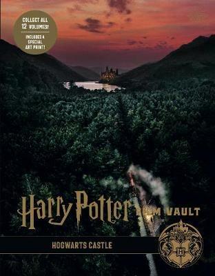 Harry Potter: The Film Vault - Volume 6: Hogwarts Castle - Jody Revenson - cover