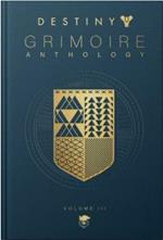 Destiny: Grimoire Anthology (volume 3)