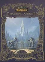 World of Warcraft: Exploring Azeroth - The Eastern Kingdoms: Exploring Azeroth - The Eastern Kingdoms