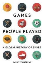 Games People Played: A Global History of Sport