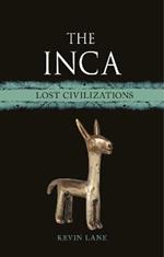 The Inca: Lost Civilizations