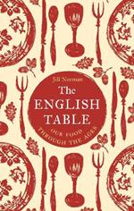 The English Table: Our Food Through the Ages