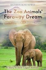 The The Zoo Animals' Faraway Dream (Special Edition): A Story to Save Caged Animals