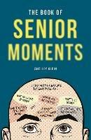 The Book of Senior Moments