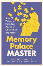 Memory Palace Master: Over 70 Puzzles to Hone Your Powers of Observation and Recall