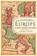 The History of Europe in Bite-sized Chunks