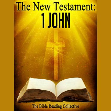 The New Testament: 1 John