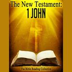 The New Testament: 1 John