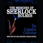 The Memoirs of Sherlock Holmes - The Complete Collection