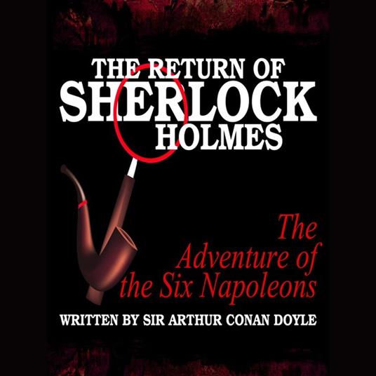 The Return of Sherlock Holmes - The Adventure of the Six Napoleons