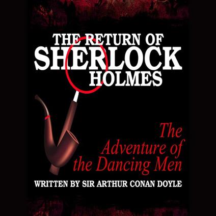 The Return of Sherlock Holmes - The Adventure of the Dancing Men