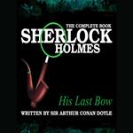 Sherlock Holmes: The Complete Book - His Last Bow