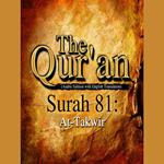 The Qur'an (Arabic Edition with English Translation) - Surah 81 - At-Takwir