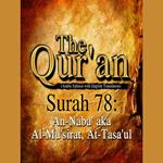 The Qur'an (Arabic Edition with English Translation) - Surah 78 - An-Naba' aka Al-Mu'sirat, At-Tasa'ul