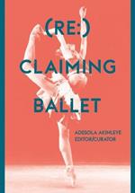 (Re:) Claiming Ballet