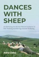 Dances with Sheep: On RePairing the Human-Nature Condition in Felt Thinking and Moving towards Wellbeing