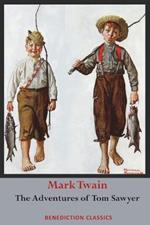 The Adventures of Tom Sawyer (Unabridged. Complete with all original illustrations)