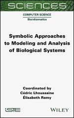 Symbolic Approaches to Modeling and Analysis of Biological Systems