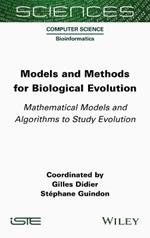 Models and Methods for Biological Evolution: Mathematical Models and Algorithms to Study Evolution