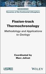 Fission-track Thermochronology: Methodology and Applications to Geology